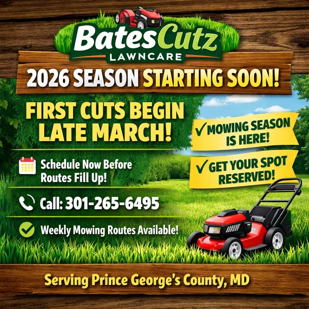 🌱 2026 Lawn Care Season is Almost Here!

BatesCutz Lawncare is now scheduling for late March!
Spots are filling fast&mdash;lock in your weekly or bi-weekly service today.

📞 Call or Text: 301-265-6495
📍 Serving Prince George&rsquo;s County, MD

✔ 