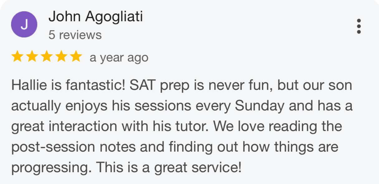 Google review text for Hallie, a tutor, praising her SAT prep sessions and sharing positive feedback.