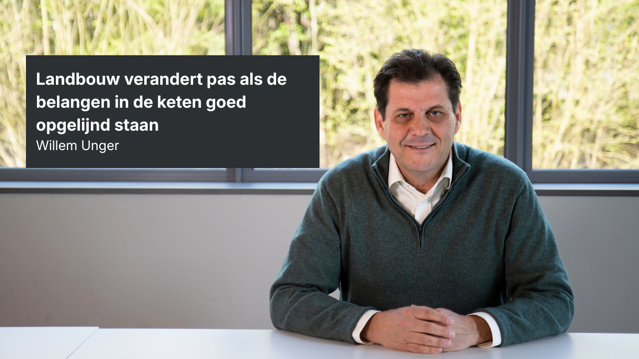 Landbouw verandert pas als de belangen in de keten goed opgelijnd staan.