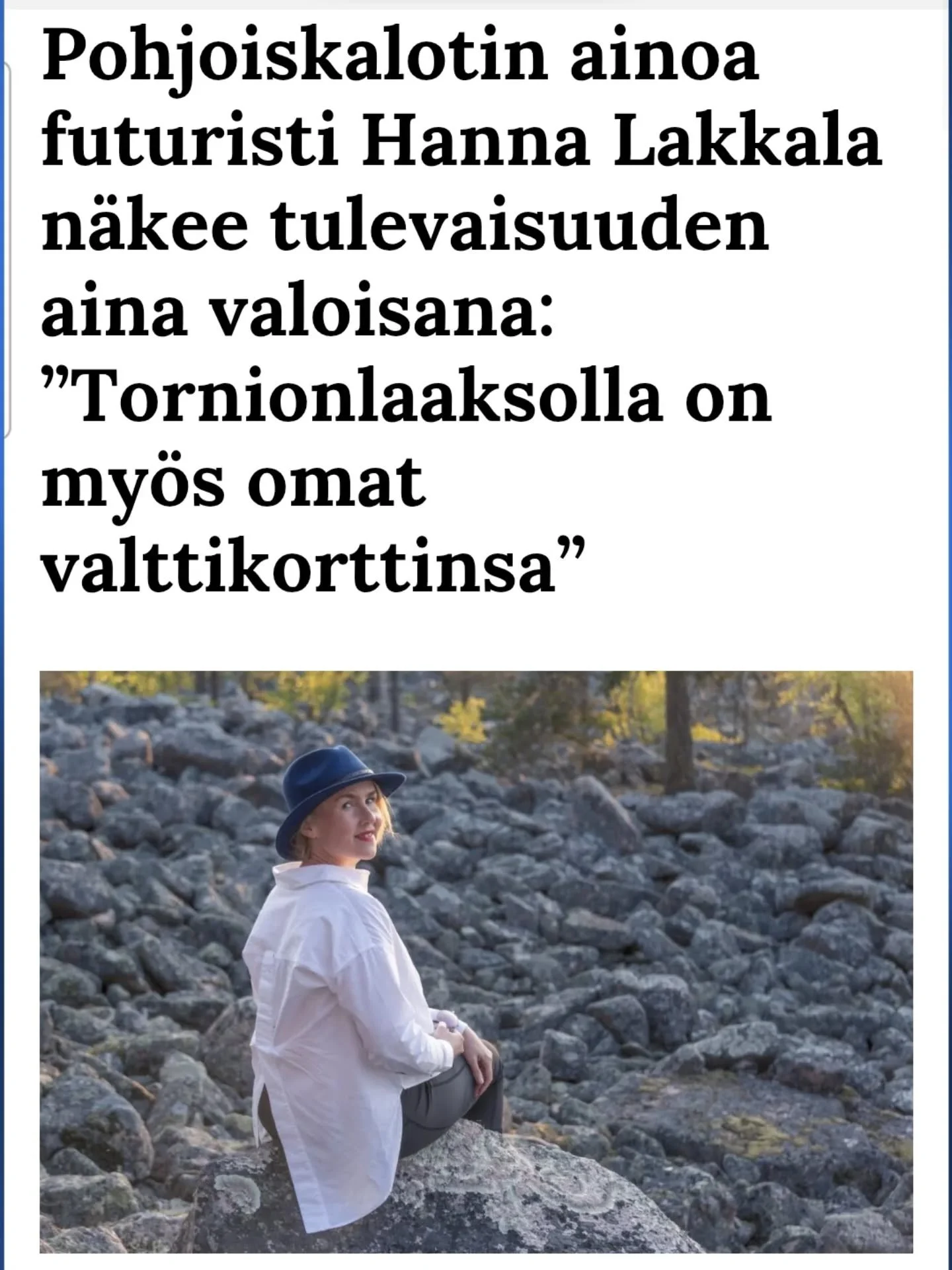 Me&auml;n Tornionlaakso teki sympaattisen henkil&ouml;jutun. Maksumuurin takana valitettavasti. Ja kyll&auml;, loppupeleiss&auml; n&auml;en tulevaisuuden aina valoisasti, sill&auml; haastavien aikojen j&auml;lkeen tulee aina parempia aikoja. Meneill&
