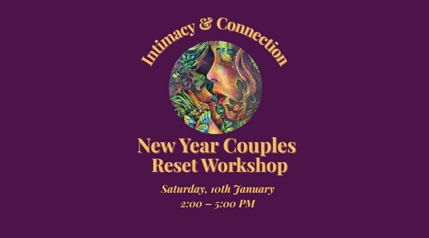 New Year Couples Reset Workshop – Intimacy &amp; Connection