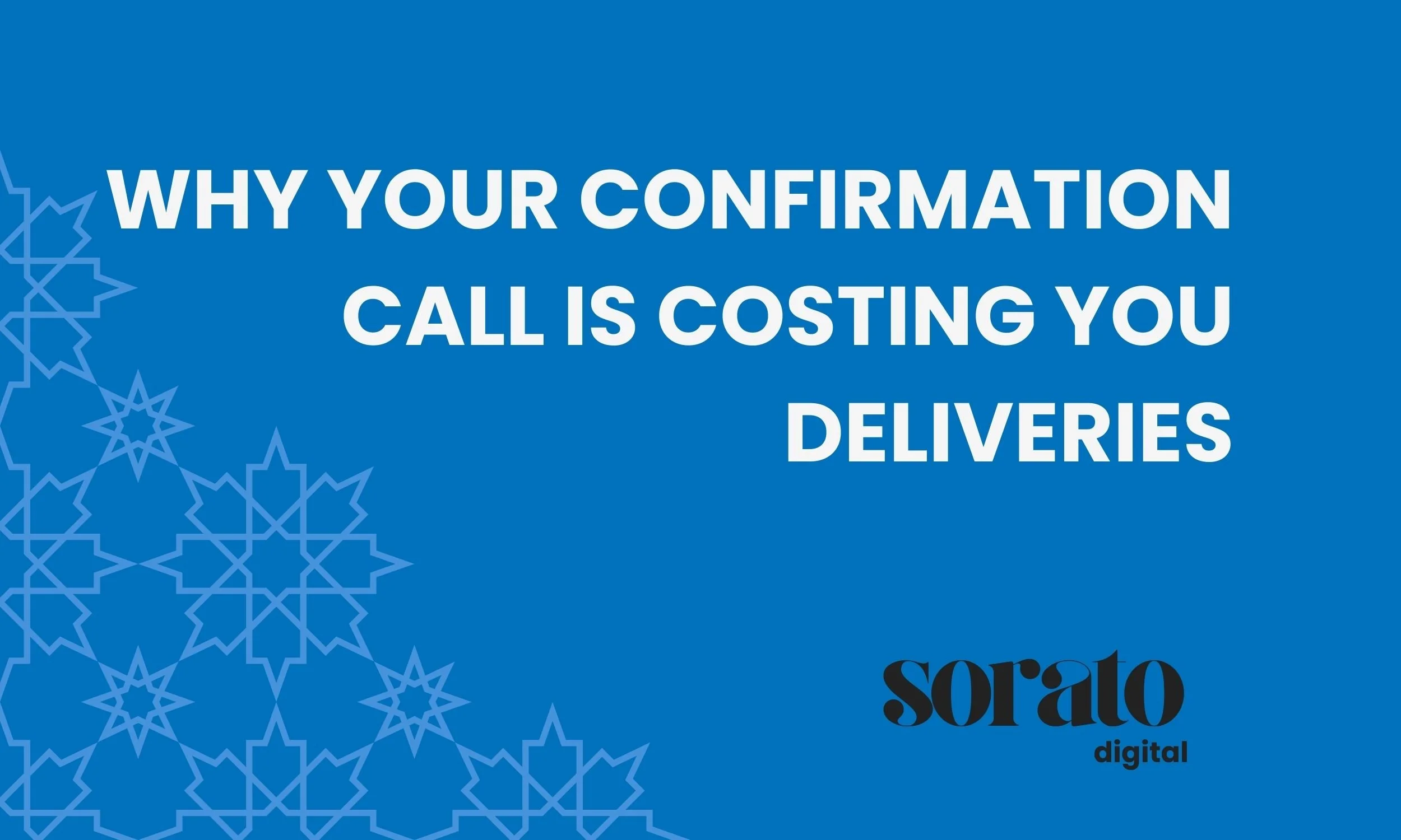 Pourquoi votre script d'appel de confirmation vous coûte des livraisons