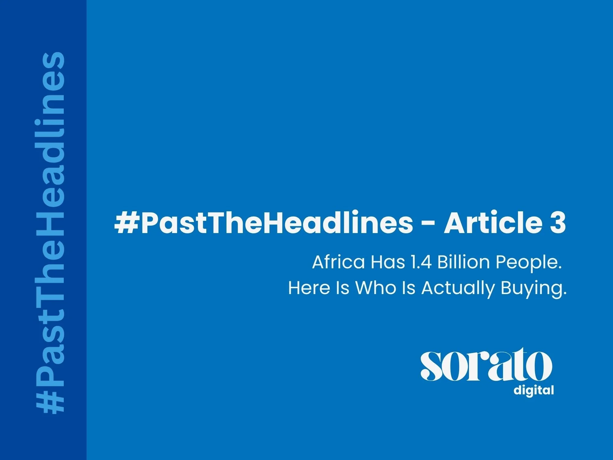 Past the Headlines: Africa Has 1.4 Billion People. Here Is Who Is Actually Buying.
