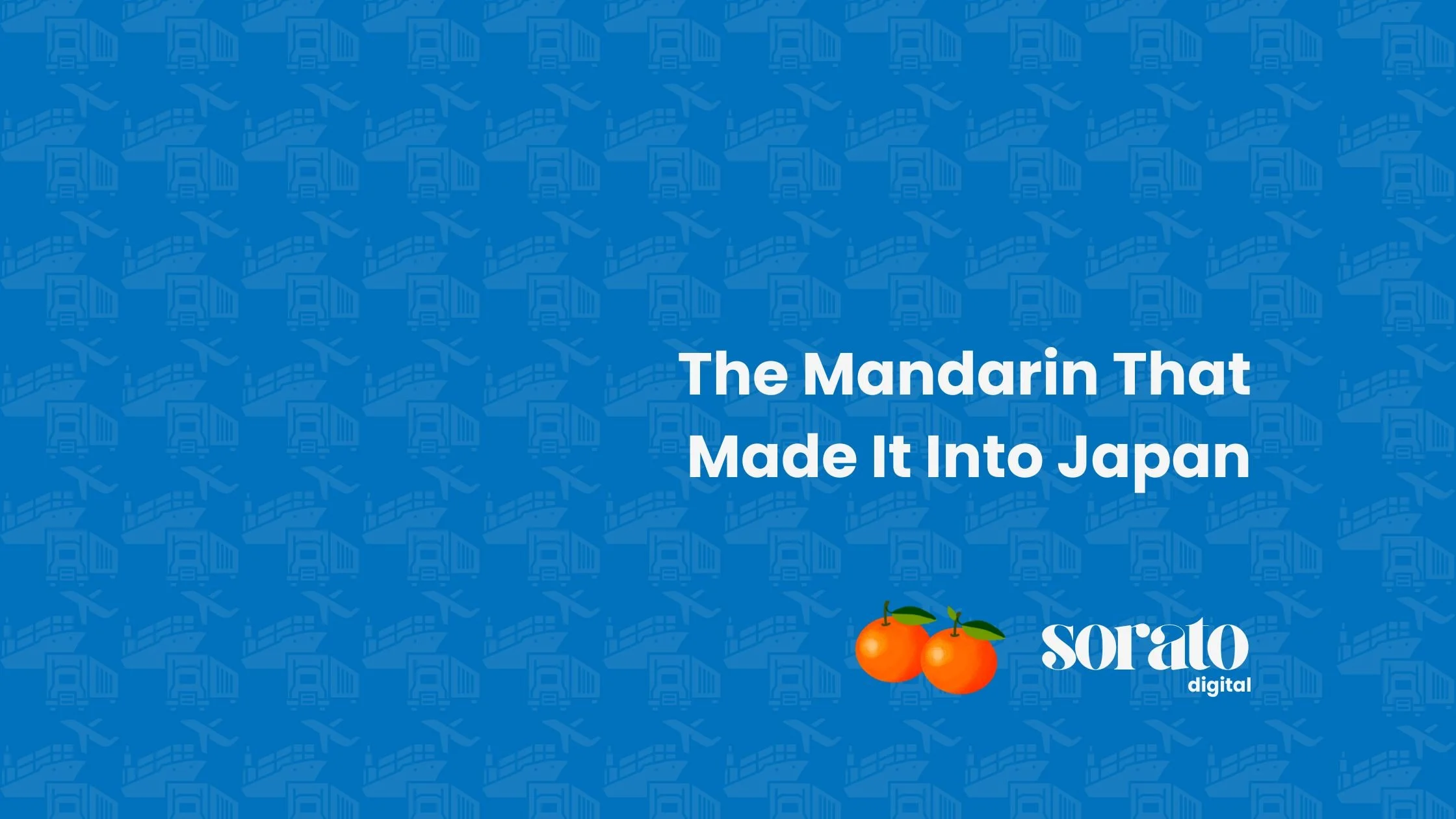 The Mandarin That Made It Into Japan