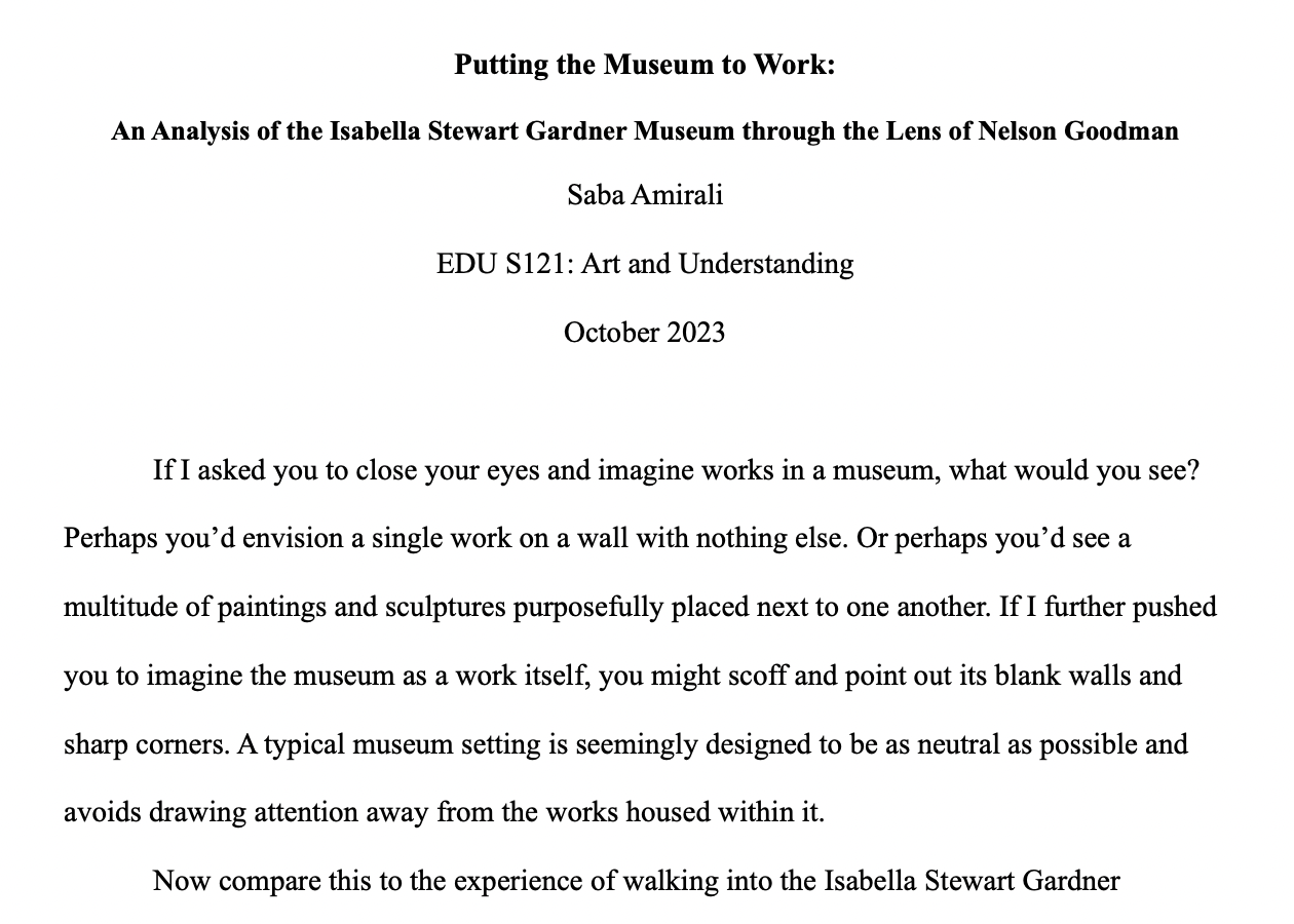 In this paper, I analyze the Isabella Stewart Gardner Museum through Nelson Goodman's philosophy of art, arguing that a well-designed museum doesn't just let individual works "work" on the viewer — the museum itself, as a curated whole, does too. Cli