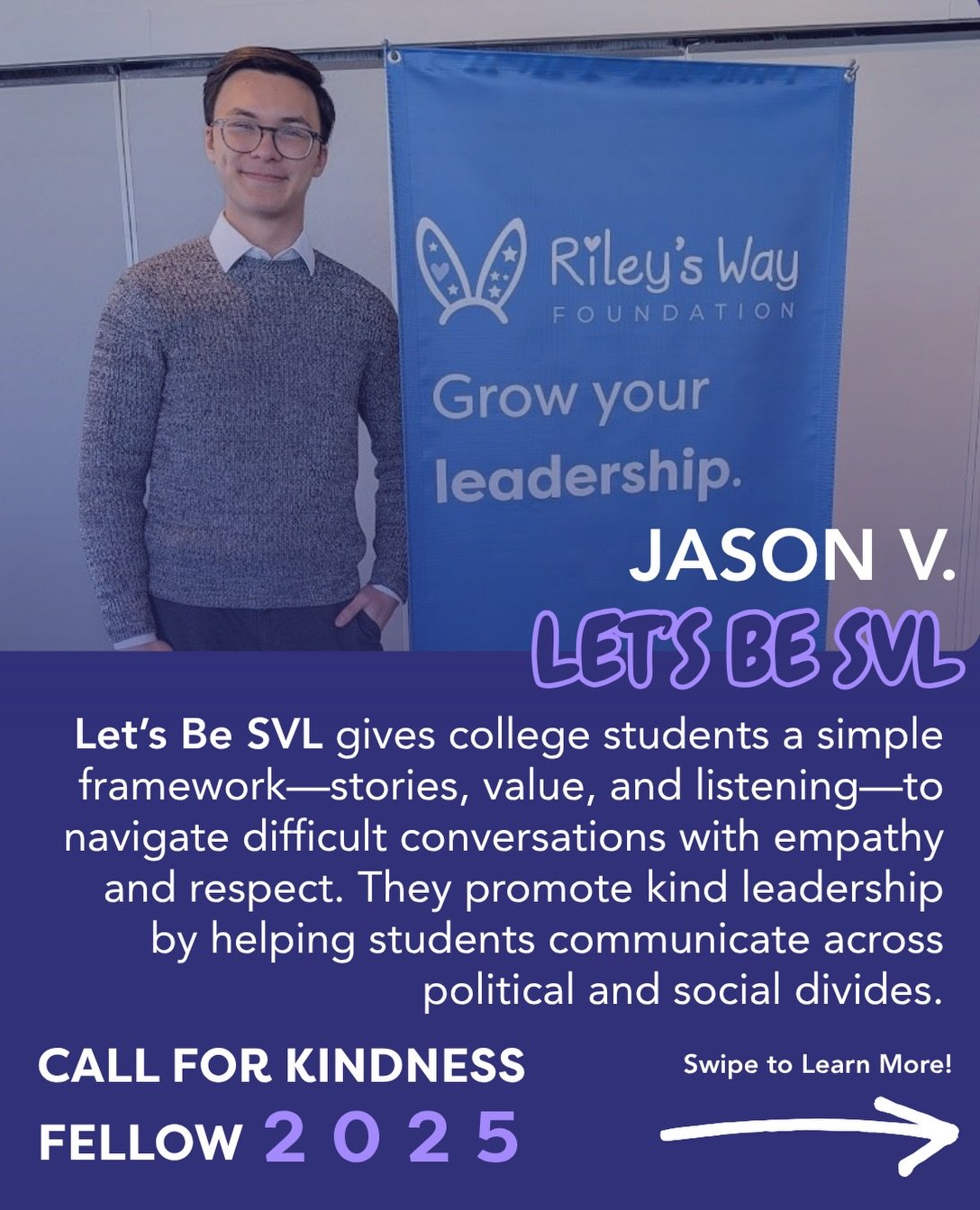 Let&rsquo;s Be SVL, led by Jason V., gives college students a simple framework&mdash;stories, value, and listening&mdash;to navigate difficult conversations with empathy and respect. They promote kind leadership by helping students communicate across