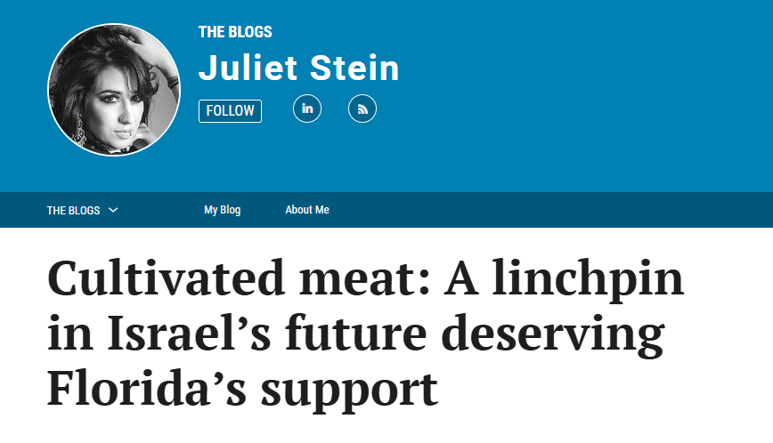 Screenshot of a blog page by Juliet Stein titled "Cultivated meat: A linchpin in Israel’s future deserving Florida’s support," featuring a profile picture of Juliet Stein, social media icons, and navigation menu.