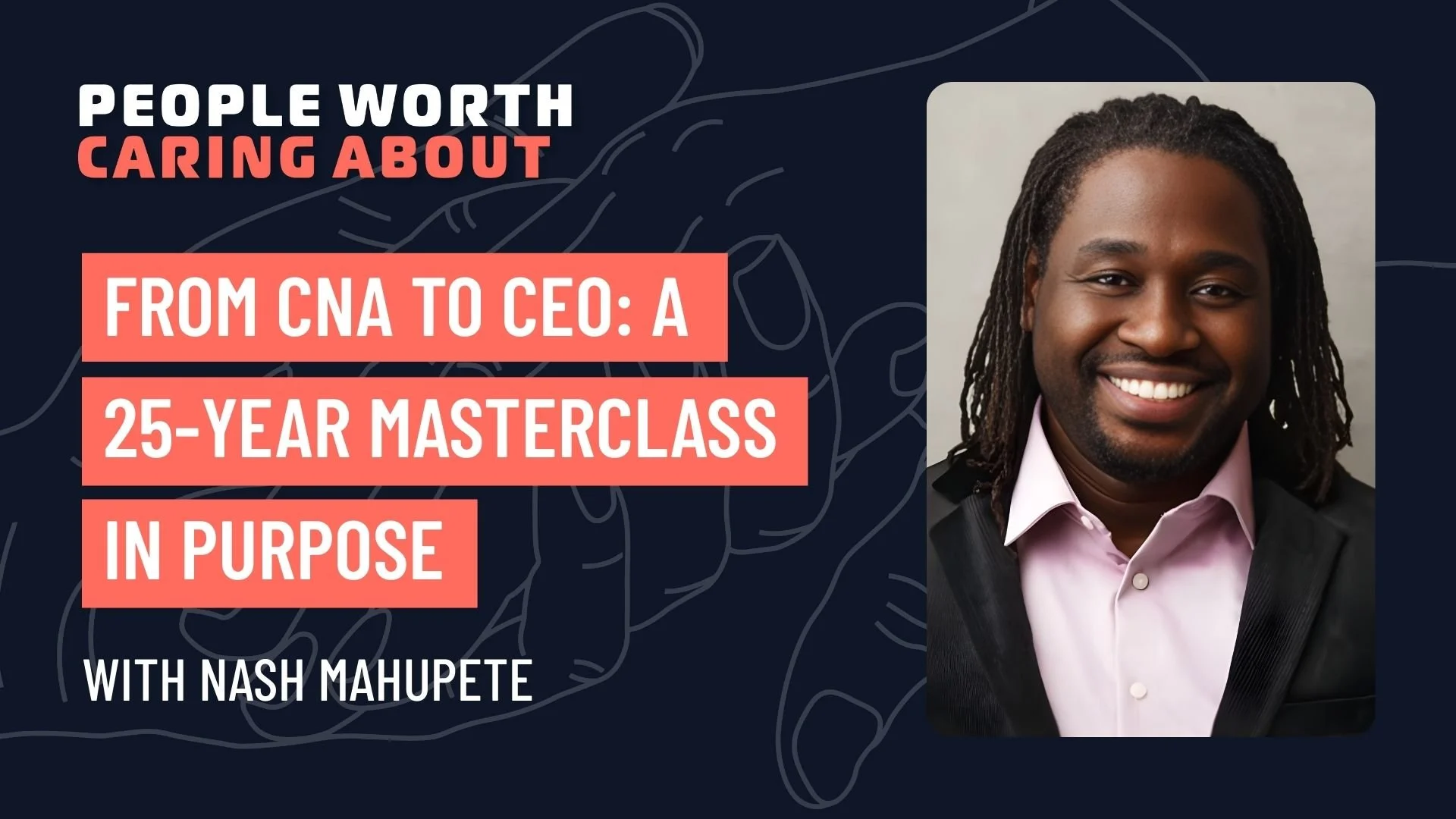 From CNA to CEO: A 25-Year Masterclass in Purpose with Nash Mahupete of QLI
