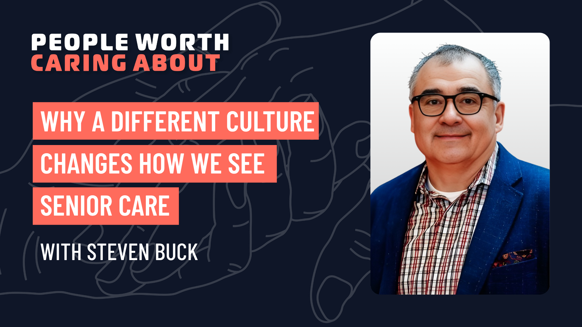 Why a Different Culture Changes How We See Senior Care with Steven Buck of Care Providers Oklahoma