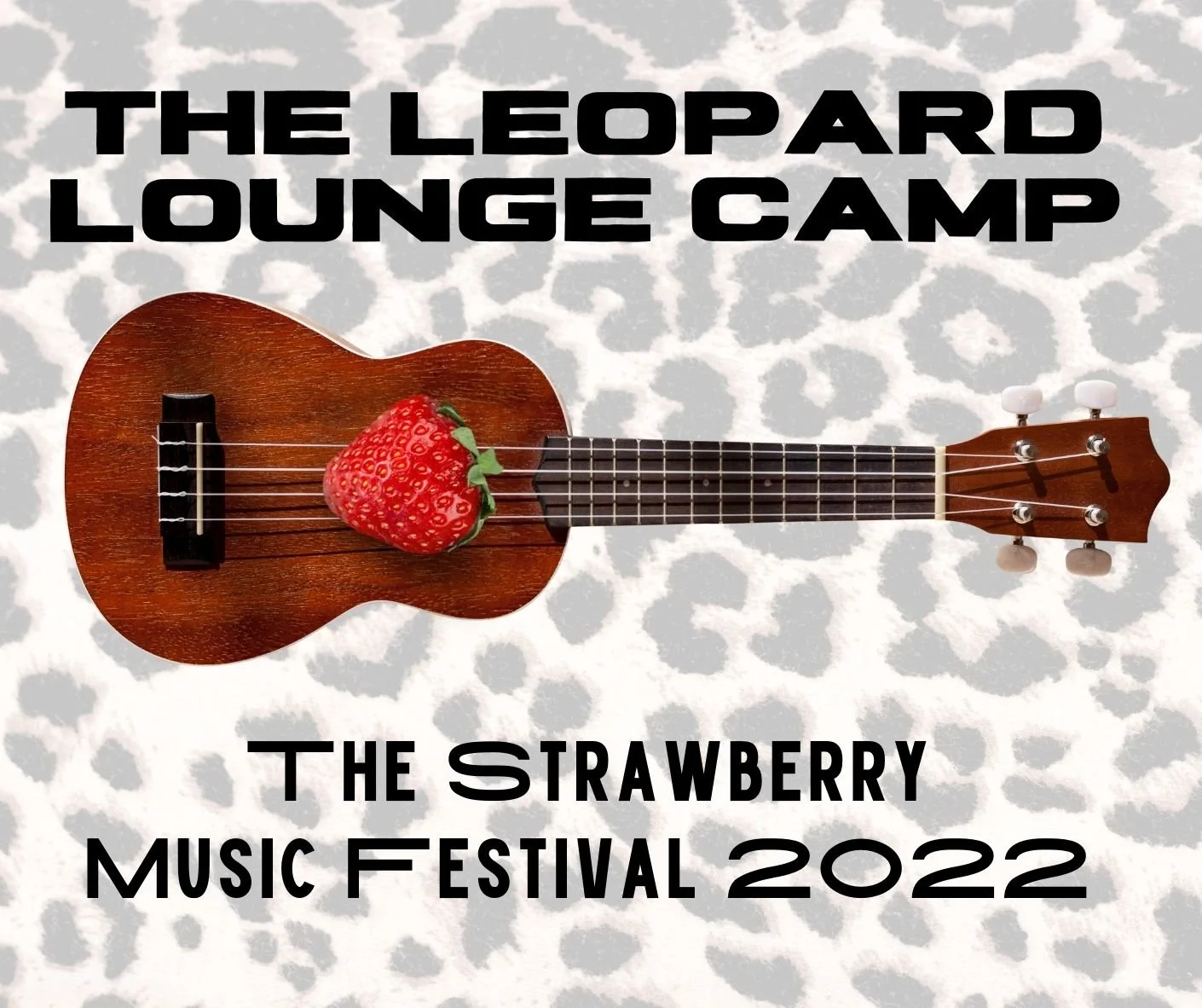 2022 The Leopard Lounge Camp @ The Strawberry Music Festival.jpg