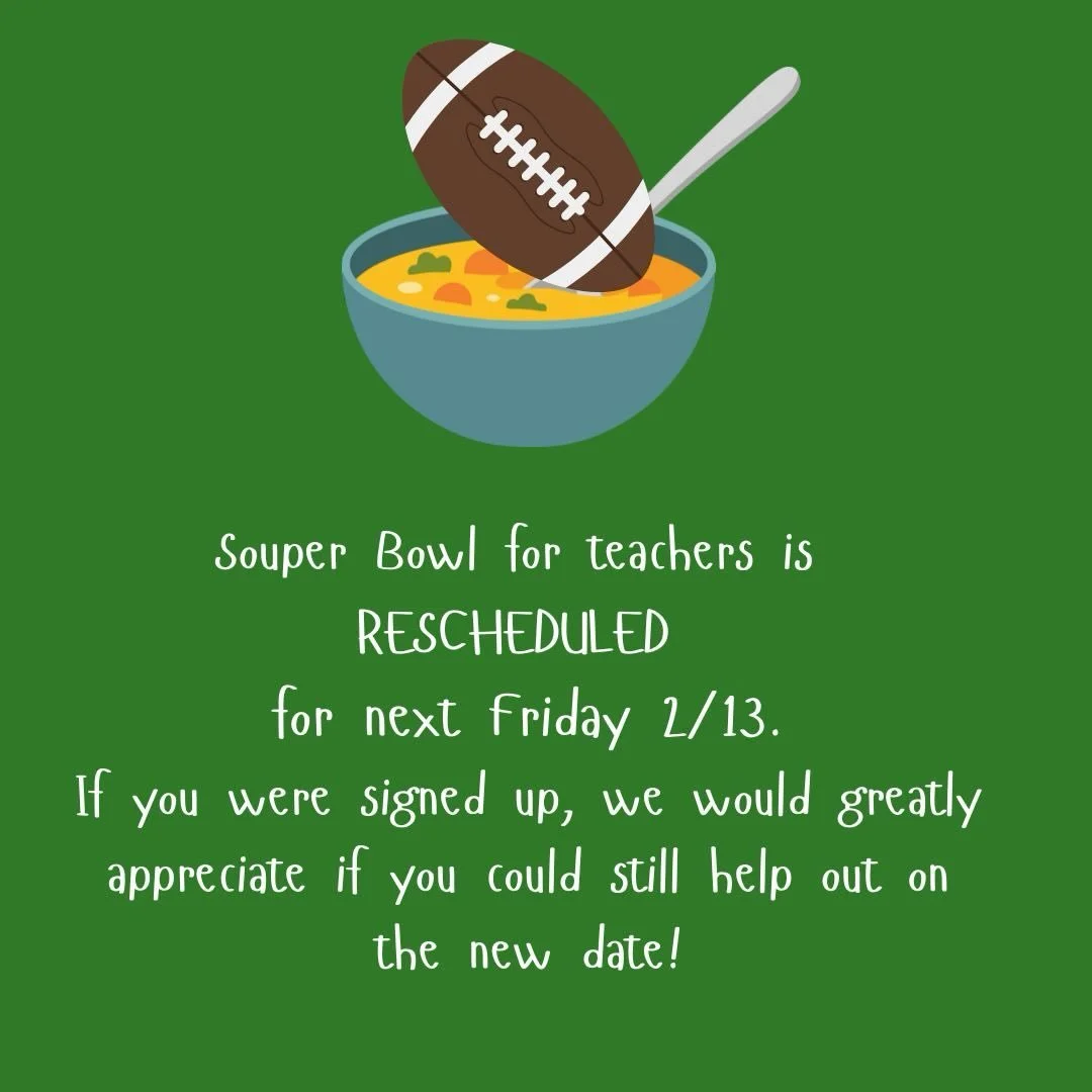 🏈Due to the ice and snow weeks -  grocery stores and time are a bit limited but we still want to love on our Paris teachers. We are rescheduling the Souper Bowl lunch to next Friday the 13th. 
🍜if you were signed up to bring a soup please consider 