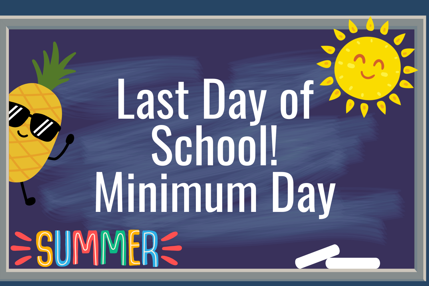 Last Day of School - Minimum Day
