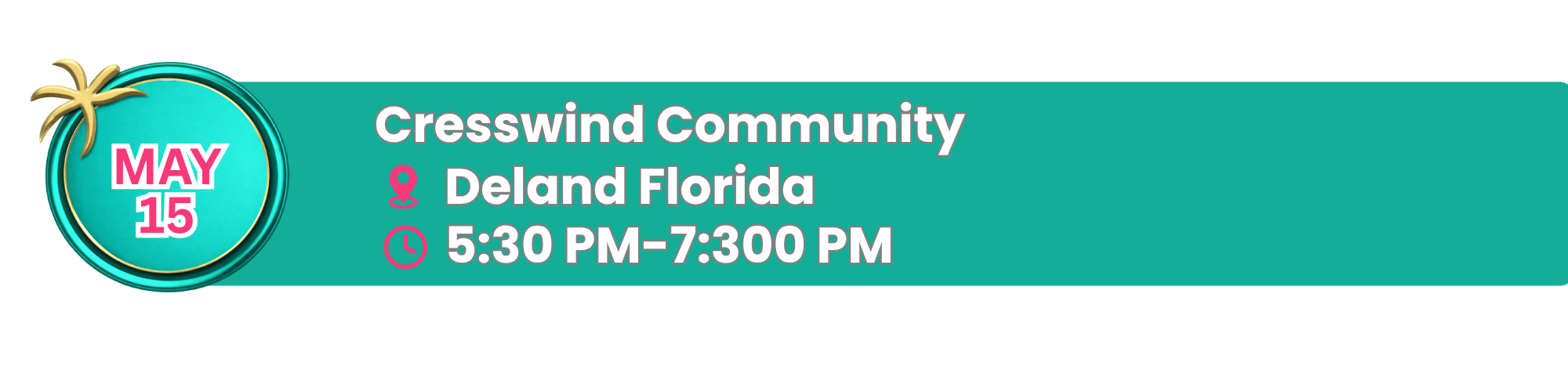 Event banner for Cresswind Community in Deland, Florida on May 15 from 5:30 PM to 7:30 PM, featuring a turquoise background, a circular graphic with a starfish, and icons for location and time.