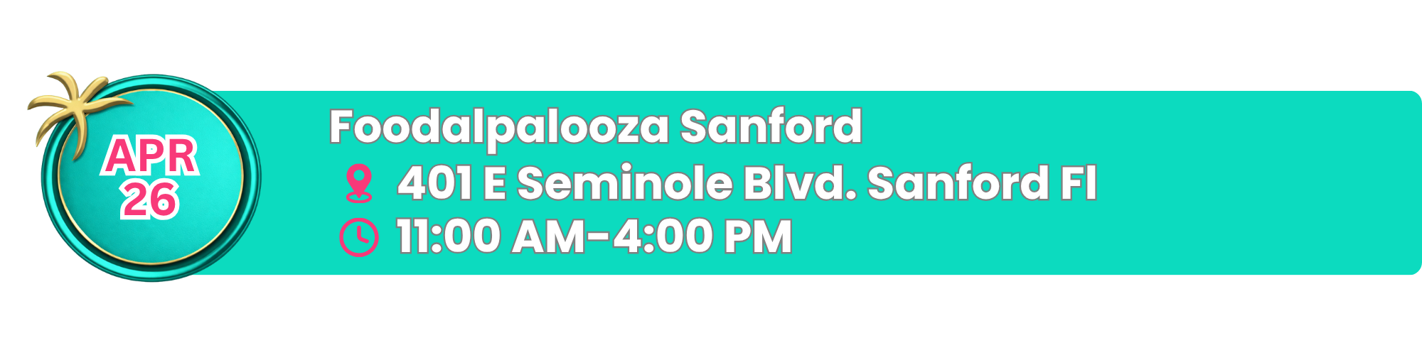 Event flyer for Foodalpalooza Sanford on April 26 at 401 E Seminole Blvd, Sanford, Florida, from 11:00 AM to 4:00 PM, featuring a teal background with pink and white text and a palm tree graphic.