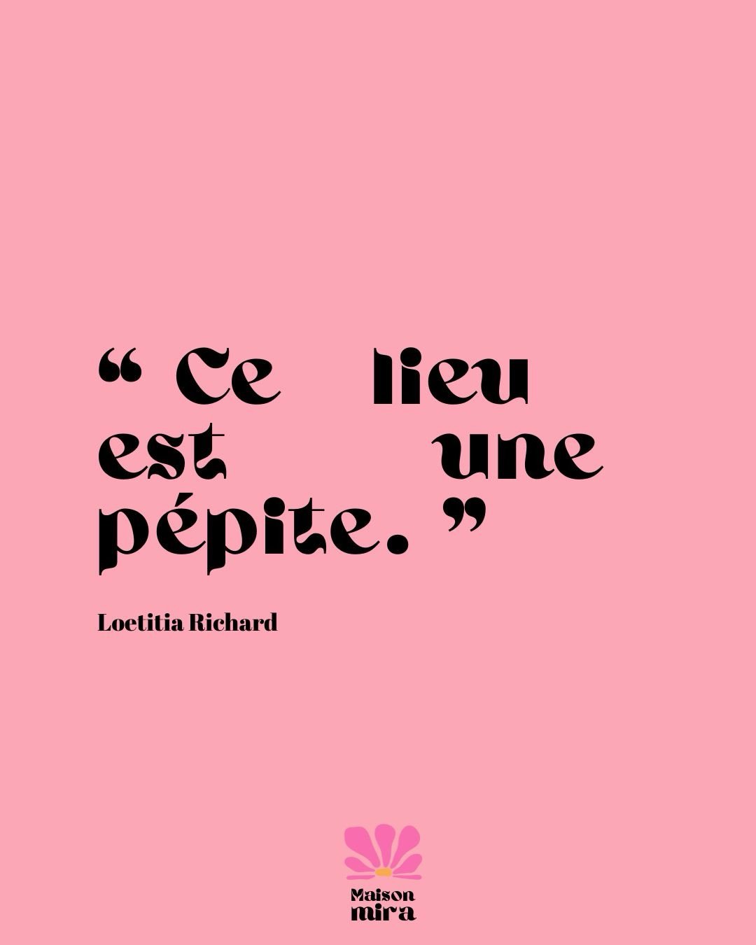 &ldquo;𝐂𝐞 𝐥𝐢𝐞𝐮 𝐞𝐬𝐭 𝐮𝐧𝐞 𝐩&eacute;𝐩𝐢𝐭𝐞.&rdquo;

Ce genre de message me touche profond&eacute;ment.
Parce que Maison Mira n&rsquo;est pas &ldquo;mon&rdquo; projet.

𝐂&rsquo;𝐞𝐬𝐭 𝐥𝐞 𝐯&ocirc;𝐭𝐫𝐞 𝐚𝐮𝐬𝐬𝐢.

Celles qui viennent t