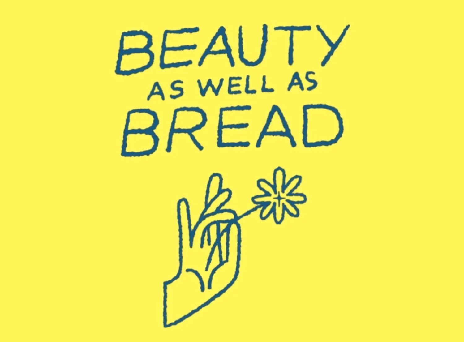 Beauty As Well As Bread
