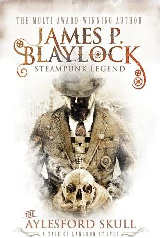 Book Review: James P. Blaylock’s The Aylesford Skull