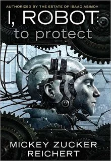 Book Review: 'I, Robot: To Protect'
