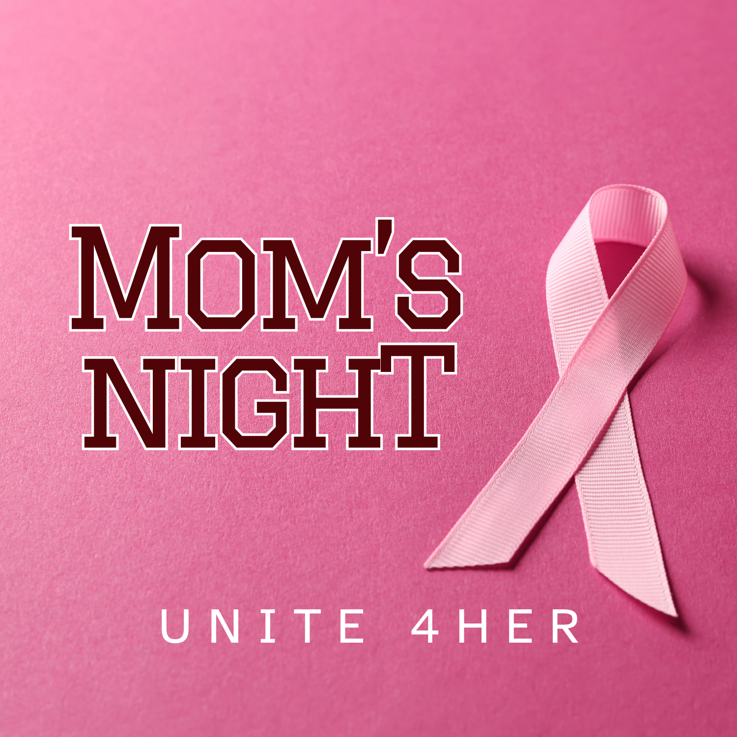 Mom’s Night / Unite for Her Game
