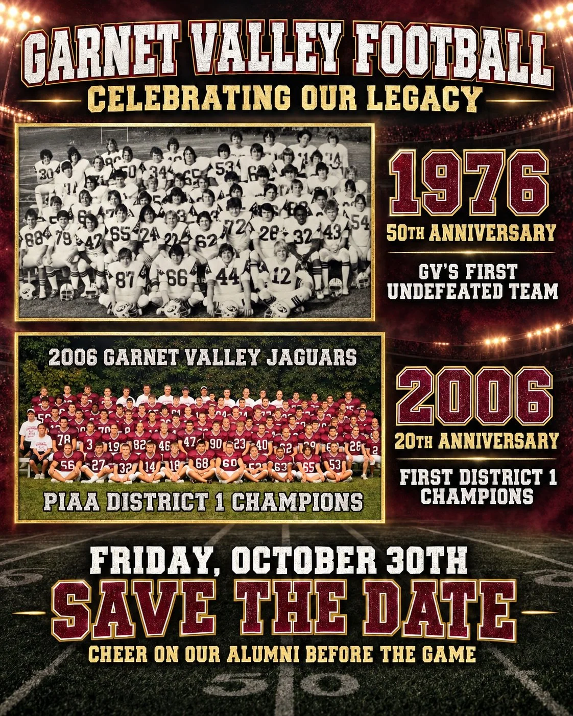 Save the Date GV Football Alumni of the seasons of 1976 and 2006! The GV Football Team will be honoring the first-ever undefeated team, the 1976 team, for their 50th anniversary. And the first-ever District 1 Champions, the 2006 Team, for their 20th 
