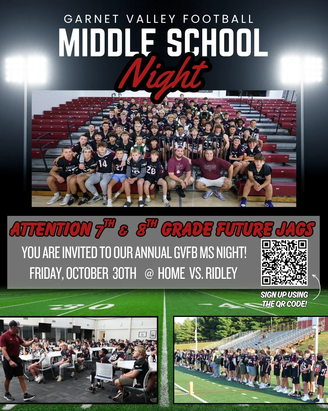 Garnet Valley 7th and 8th Graders! Our annual MS Night will be next Friday, October 30th, when we host the Ridley Raiders! We look forward to having you part of our game! Sign up using QR Code! 
GO JAGS!