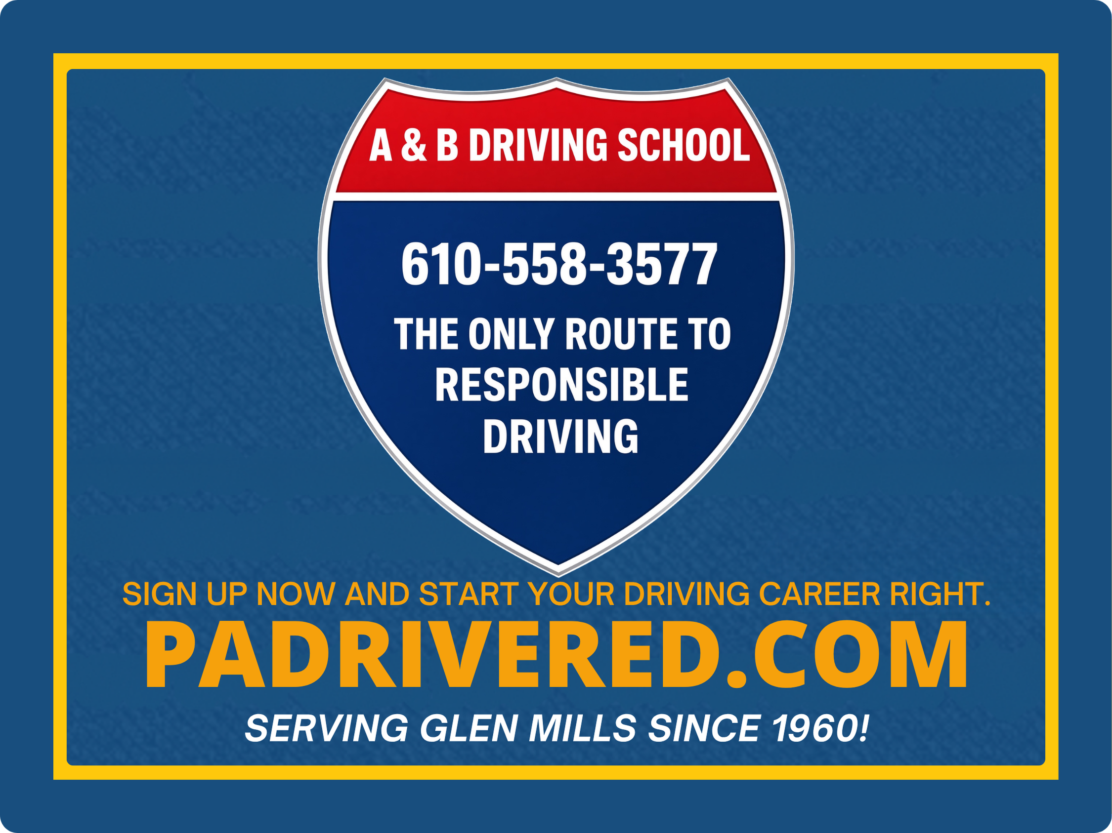 Sign for A & B Driving School with phone number 610-558-3577, promoting responsible driving and sign-up for driving career at paradoxed.com, serving Glen Mills since 1960.