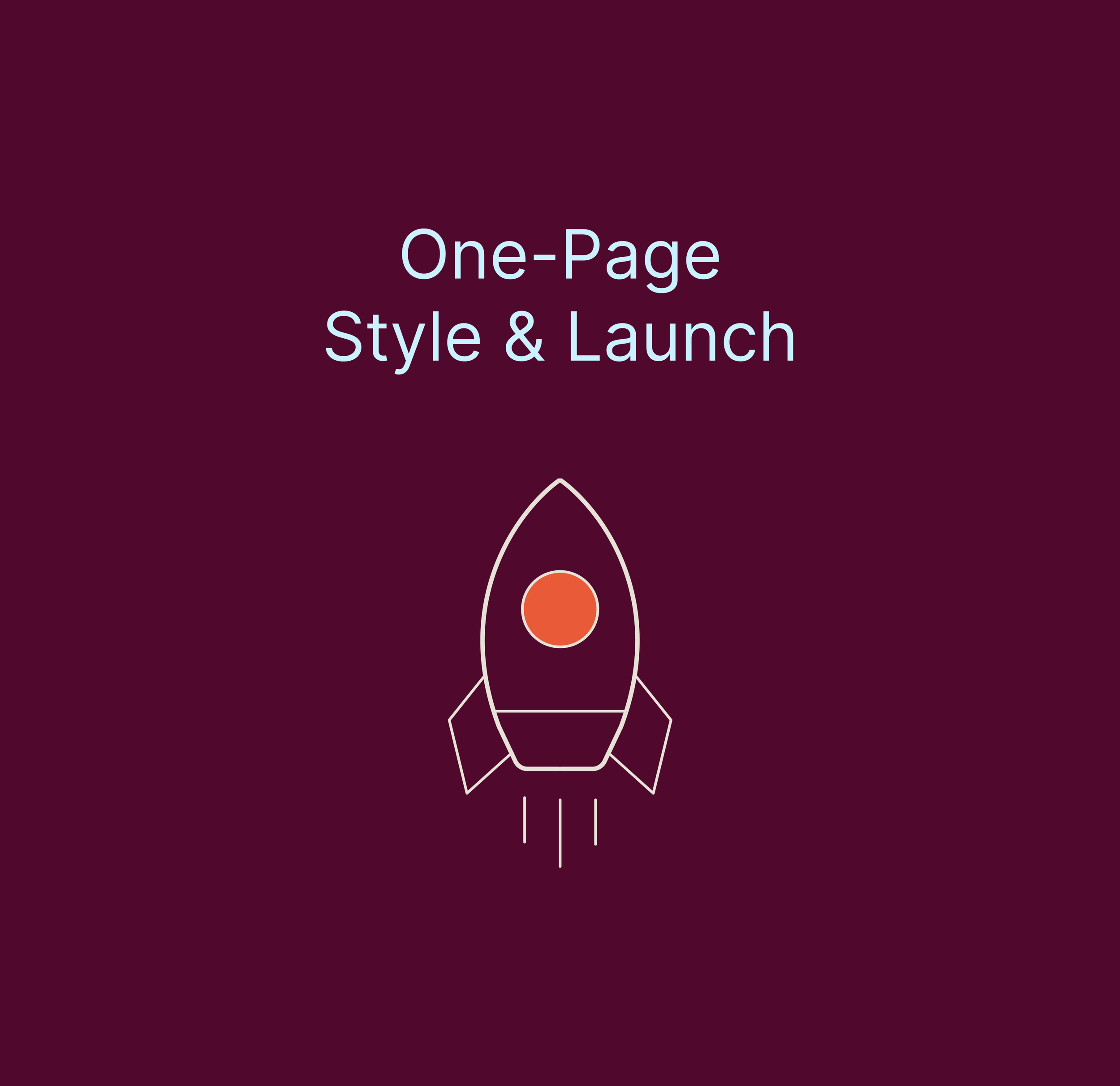 One-Page Style & Launch.png