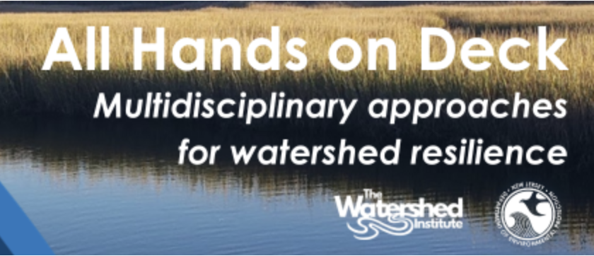 ALl Hands ON DeCK: NJ Watershed Conference
