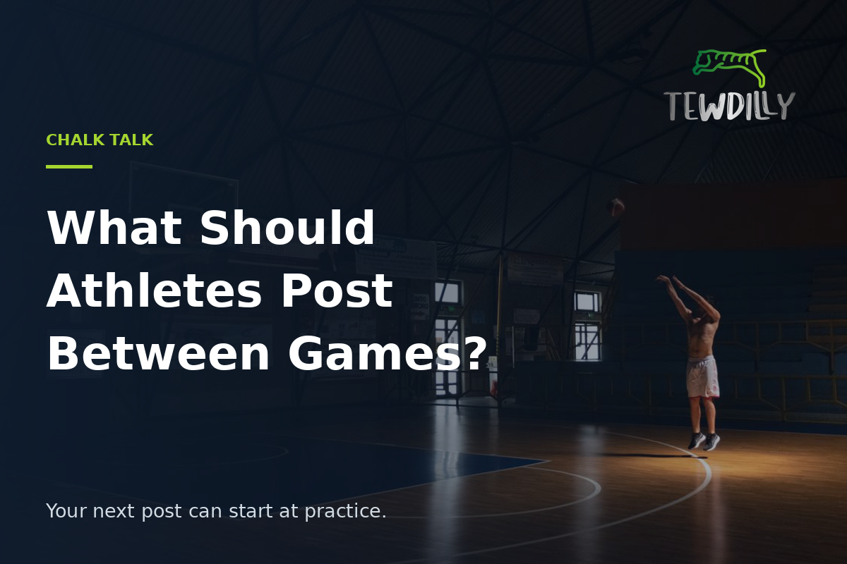 What Should Athletes Post Between Games?