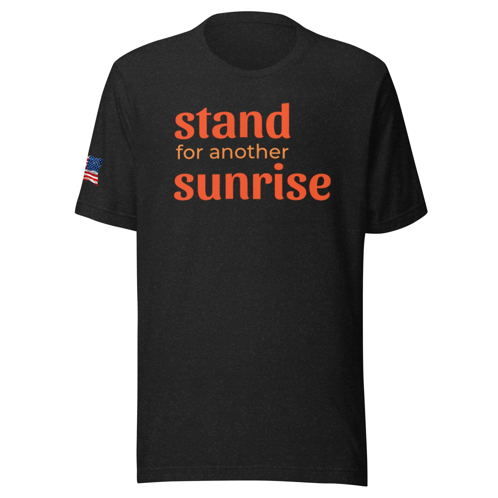 Stand for another Sunrise Tee