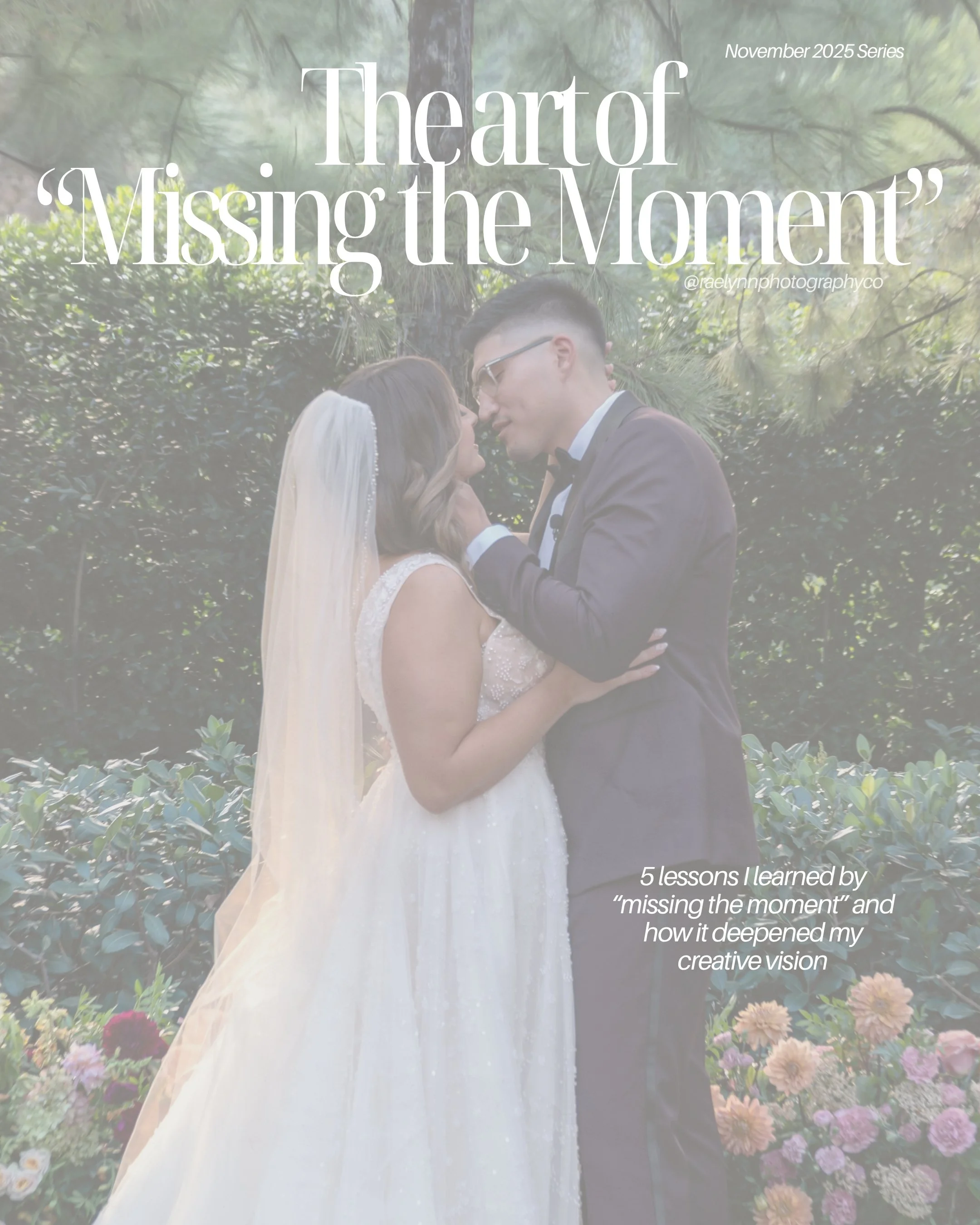 The Art of "Missing The Moment" 001