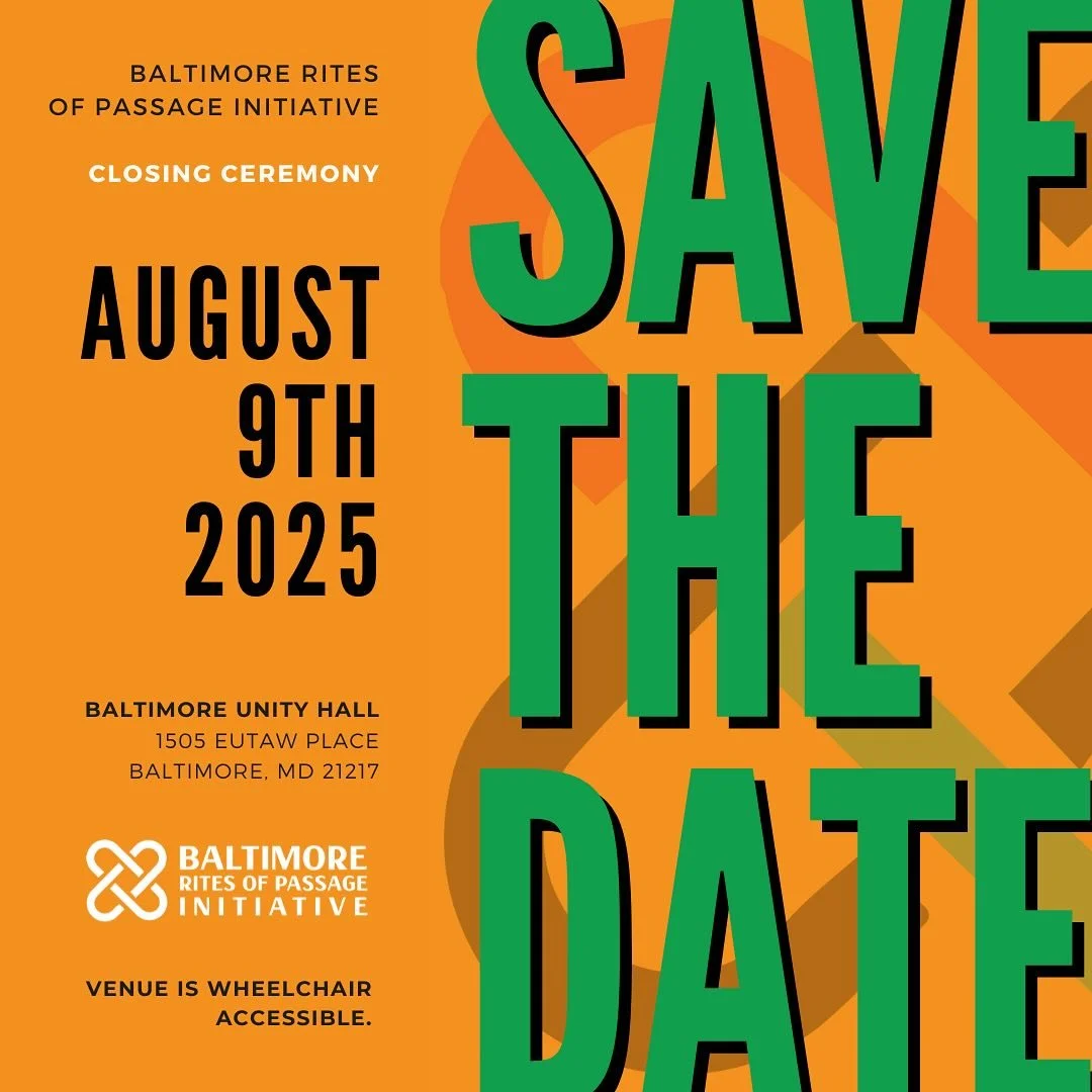SAVE THE DATE!

Join the Baltimore Rites of Passage Initiative (BROPI) for the Closing Ceremony of our Second Adult Rites Line!

Celebrate as these brothers complete their powerful journey through the rites of passage process.

🗓 August 9th

📍 Balt