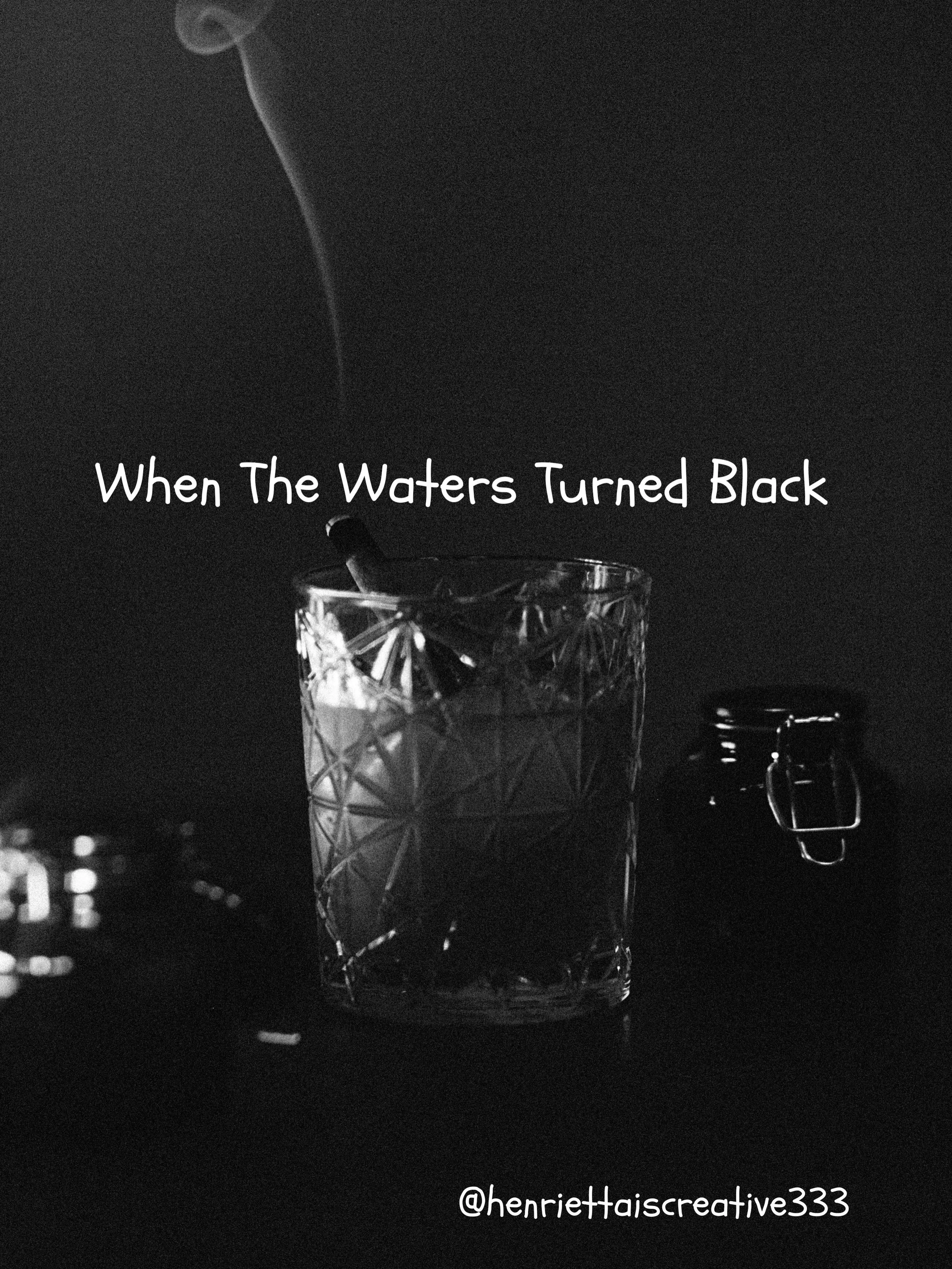 When The Waters Turned Black #poetry #poetsofinstagram❤️🤍🖤 #healing