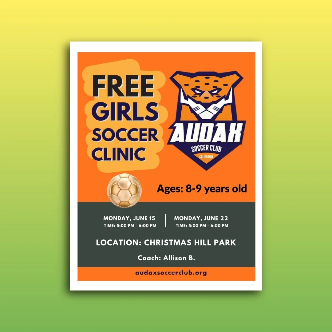 Flyer for a free girls' soccer clinic organized by Audax Soccer Club in California, for ages 8-9. The clinic is scheduled for June 15 and June 22 from 5:00 PM to 6:00 PM at Christmas Hill Park, with coach Allison B. More information can be found at audaxsoccerclub.org.