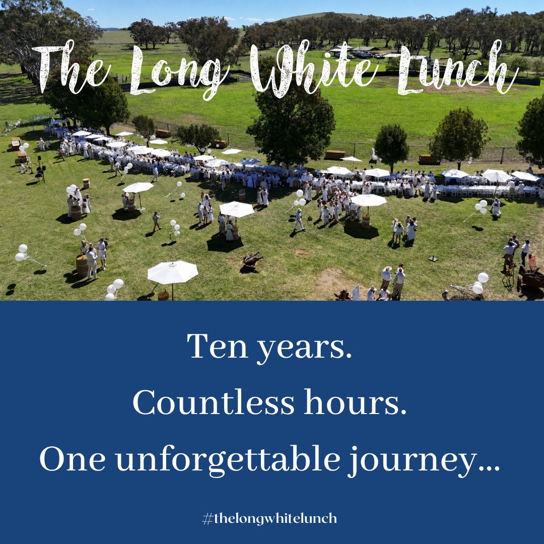 Ten years. Countless hours. One unforgettable journey.

What began as a crazy idea almost a decade ago became something far bigger than we ever imagined.

In 2017, ten women with a shared vision brought the first Long White Lunch to life at the Cumno