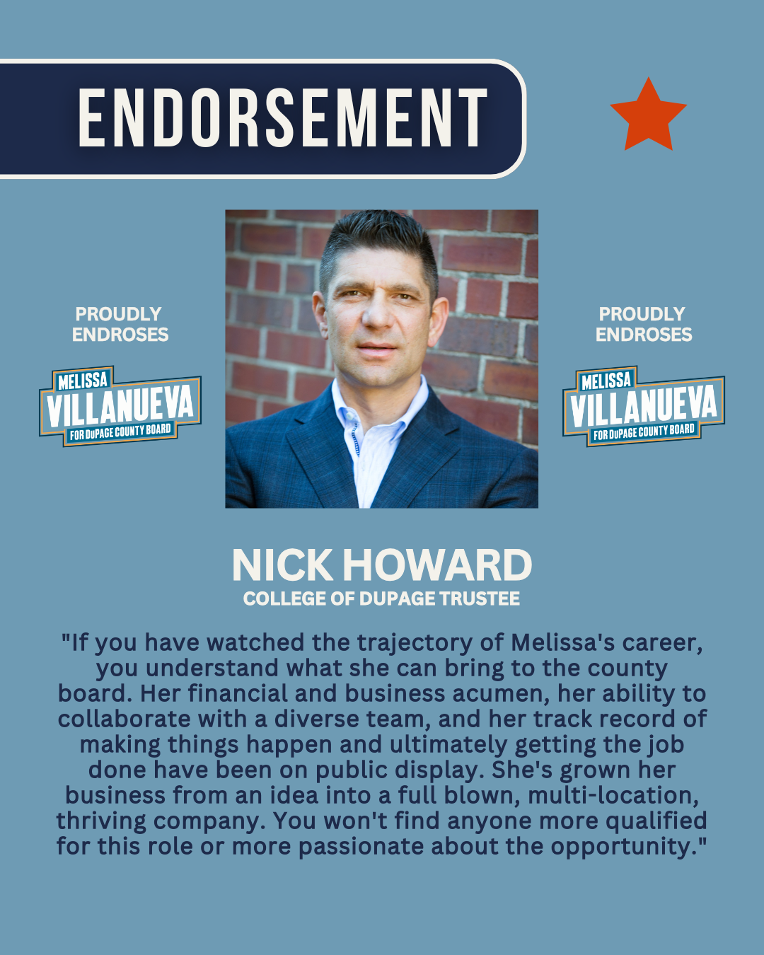 Political endorsement poster for Nick Howard, College of Dupage Trustee candidate, featuring a professional headshot of him in a suit against a brick wall background, with campaign slogans and supporter Melissa Villanueva's name and endorsement.