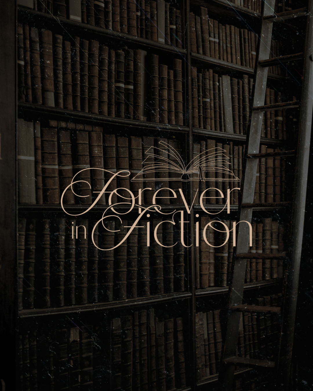 A display with an overlay of the words "Forever in Fiction" and an open book illustration, in front of tall wooden bookshelves filled with antique leather-bound books and a ladder.