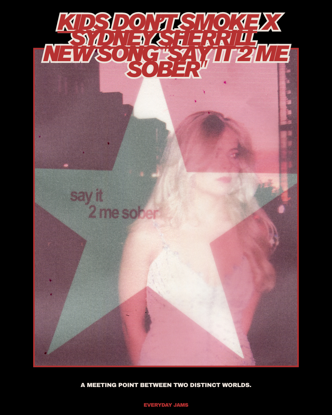 Song Review: Kids Don't Smoke &amp; Sydney Sherrill Find Common Ground on "say it 2 me sober"