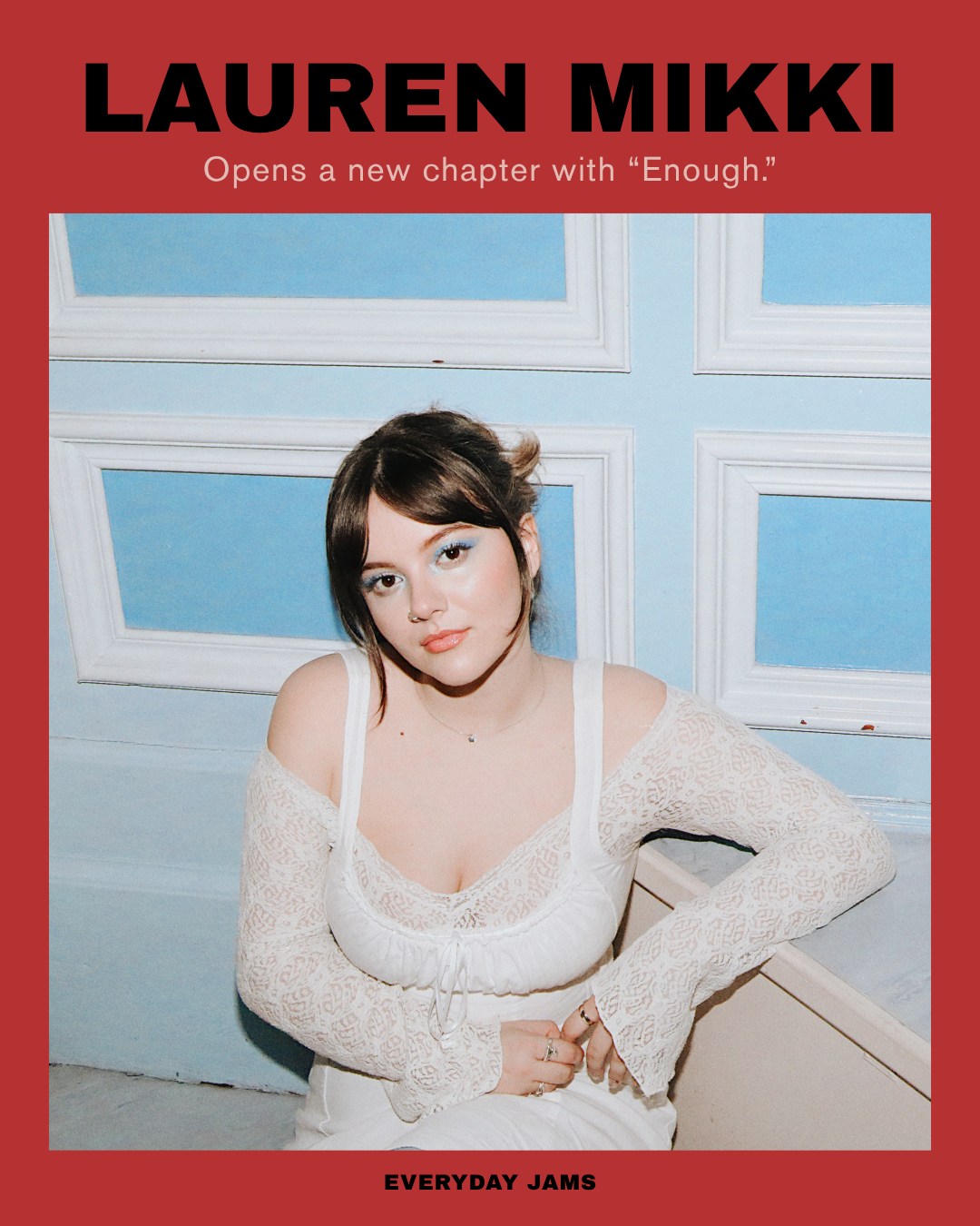 Lauren Mikki Turns Vulnerability Into Something Bigger on “Enough”