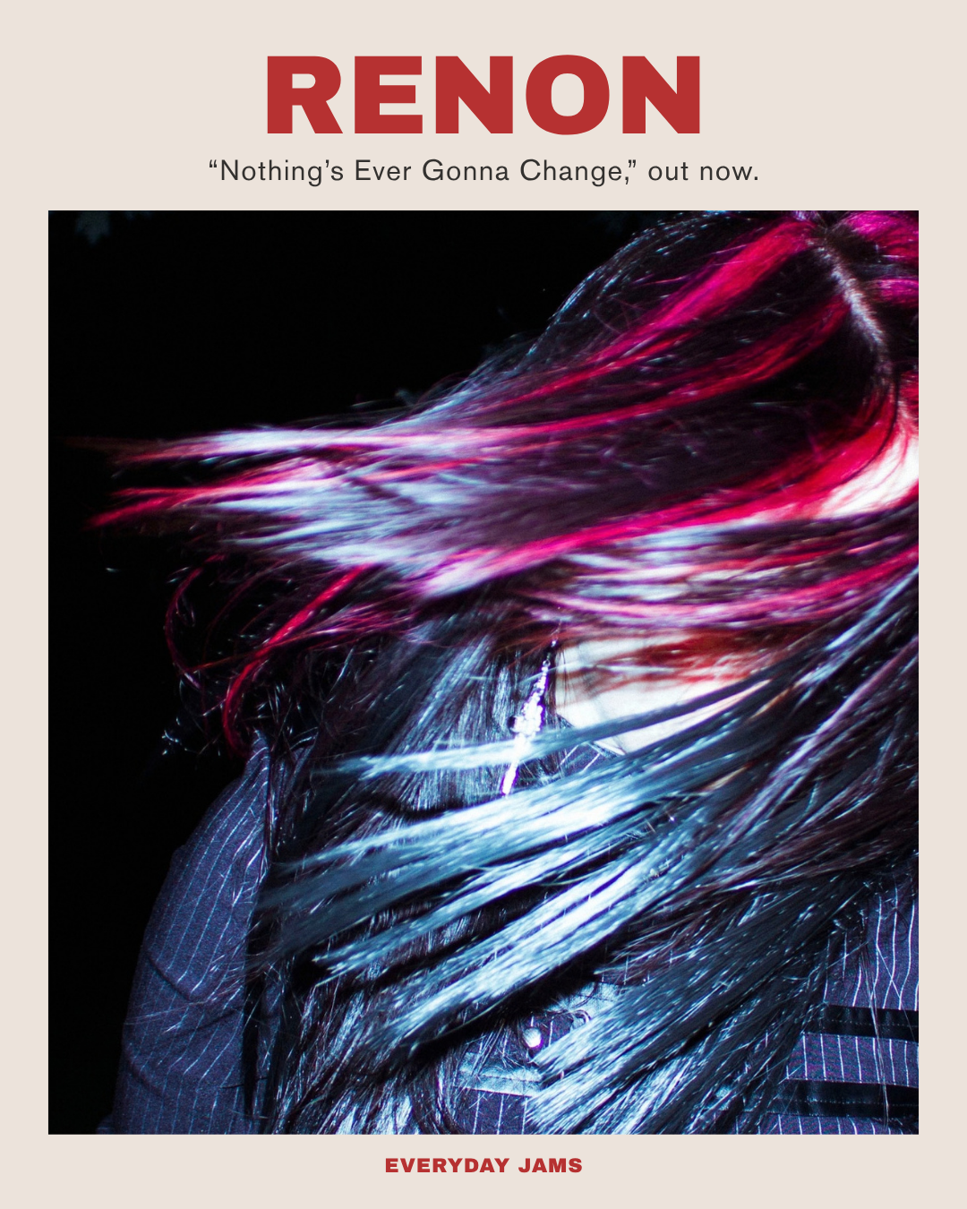 Renon Talks “Nothing’s Ever Gonna Change,” Finding Her Sound and What Comes Next