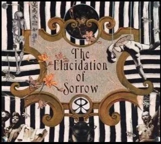 The Elucidation of Sorrow