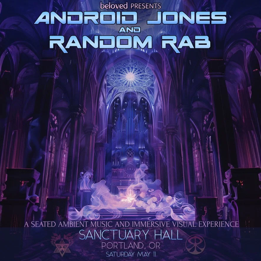 Event poster for 'Android Jones and Random Rab' presenting a seated ambient music and immersive visual experience at Sanctuary Hall in Portland, OR, on Saturday, May 11. The background features a purple and blue fantasy cathedral interior with intric