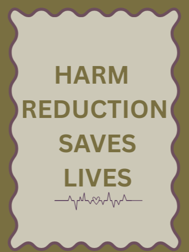 Sign with the text 'Harm Reduction Saves Lives' and a heart rate line graphic.