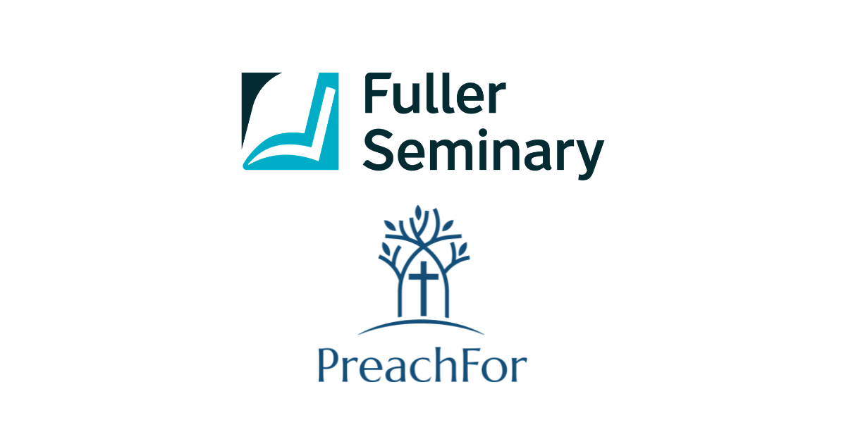 Fuller Seminary and the PreachFor Foundation Launch Partnership to Strengthen the Future of Church Leadership