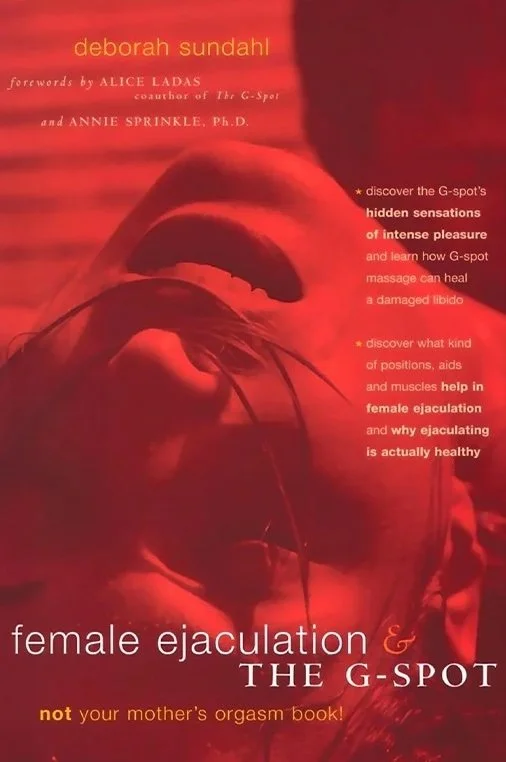 Cover of Deborah Sundahl’s book Female Ejaculation and the G-Spot, a seminal text on women’s sexual physiology and female ejaculation