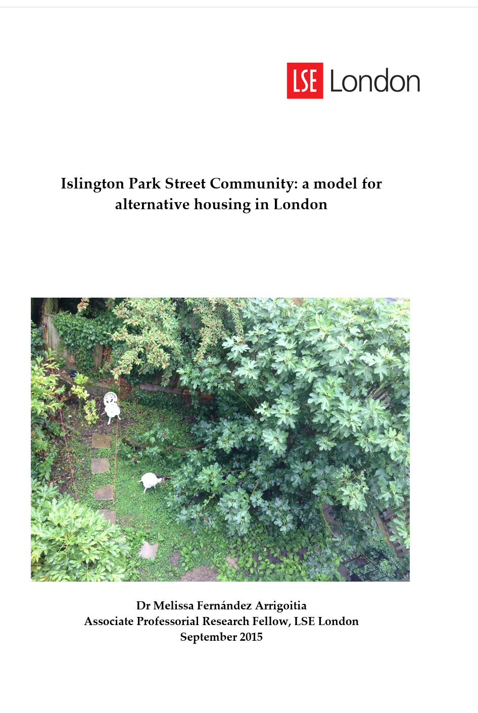 REPORT: 'Islington Park Street: an alternative model for London'. Policy Report for UK CLT Network, September 2015.