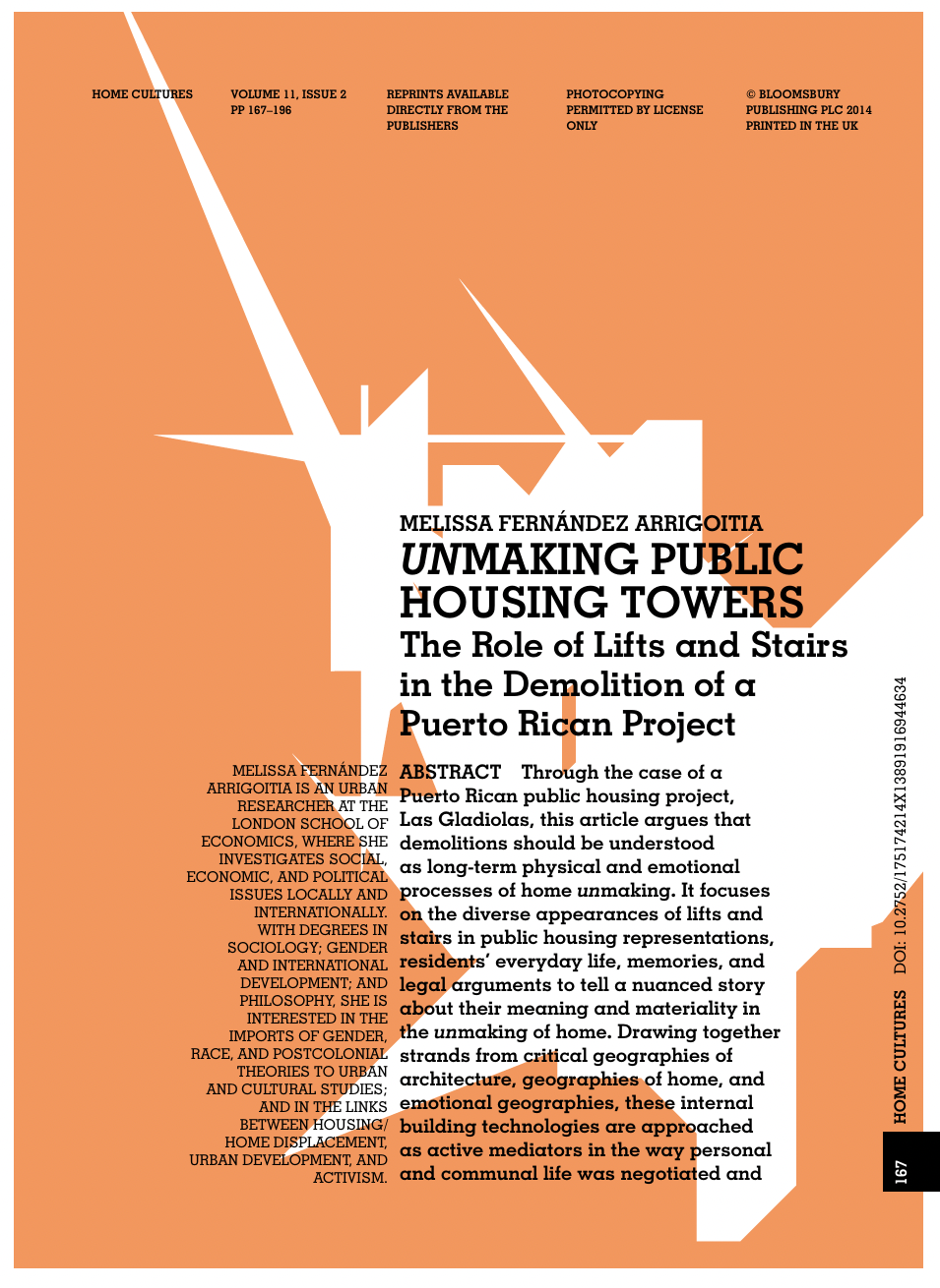 JOURNAL ARTICLE: Fernández Arrigoitia, M.(2014) ‘Unmaking Public Housing Towers:  the role of lifts and stairs in the demolition of a Puerto Rican project’. Home Cultures, 11(2): 167-196.