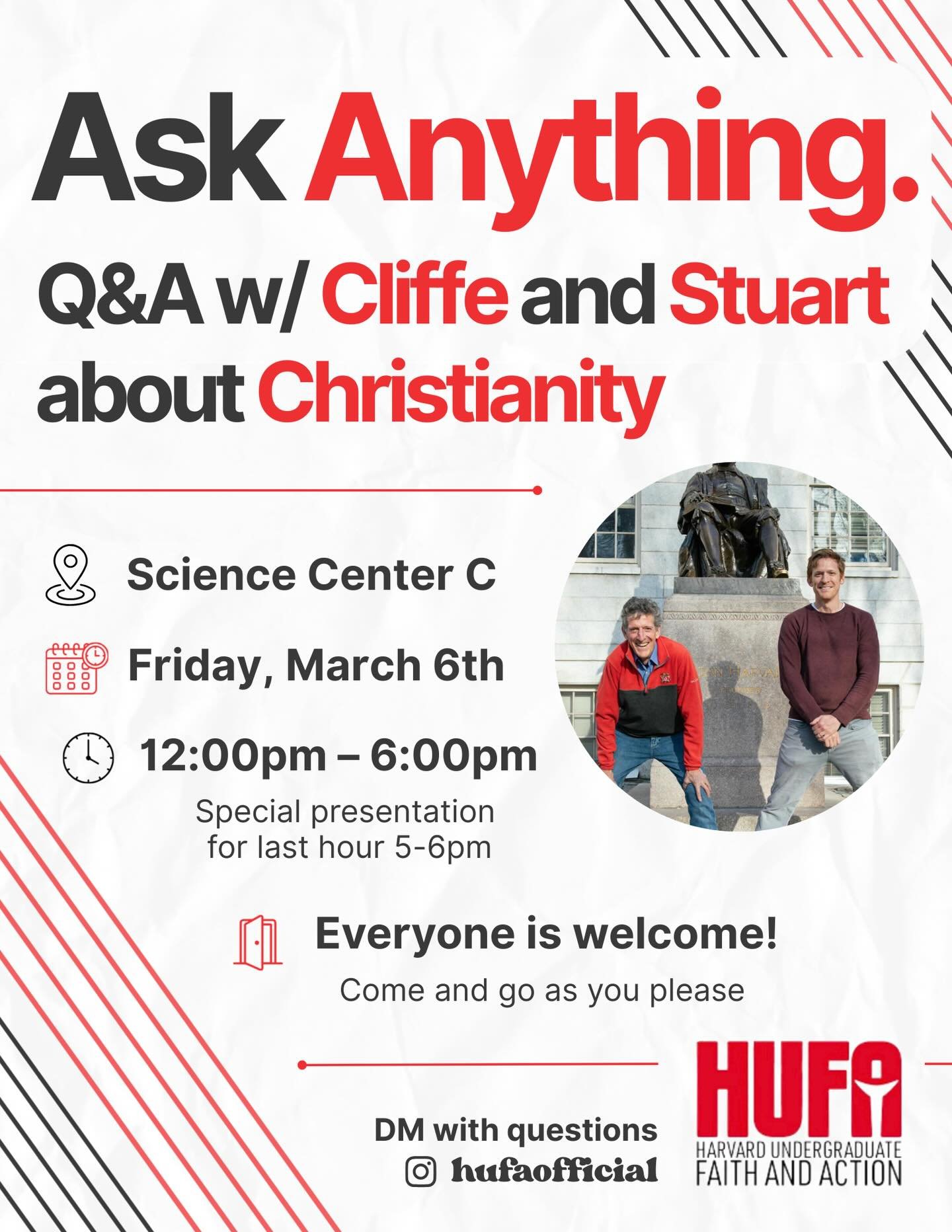 Cliffe and Stuart are back this Friday March 6! Stop by anytime from noon to 6pm (with a special presentation at the end) to ask questions or just listen as they answer Harvard&rsquo;s burning q&rsquo;s about Christianity!