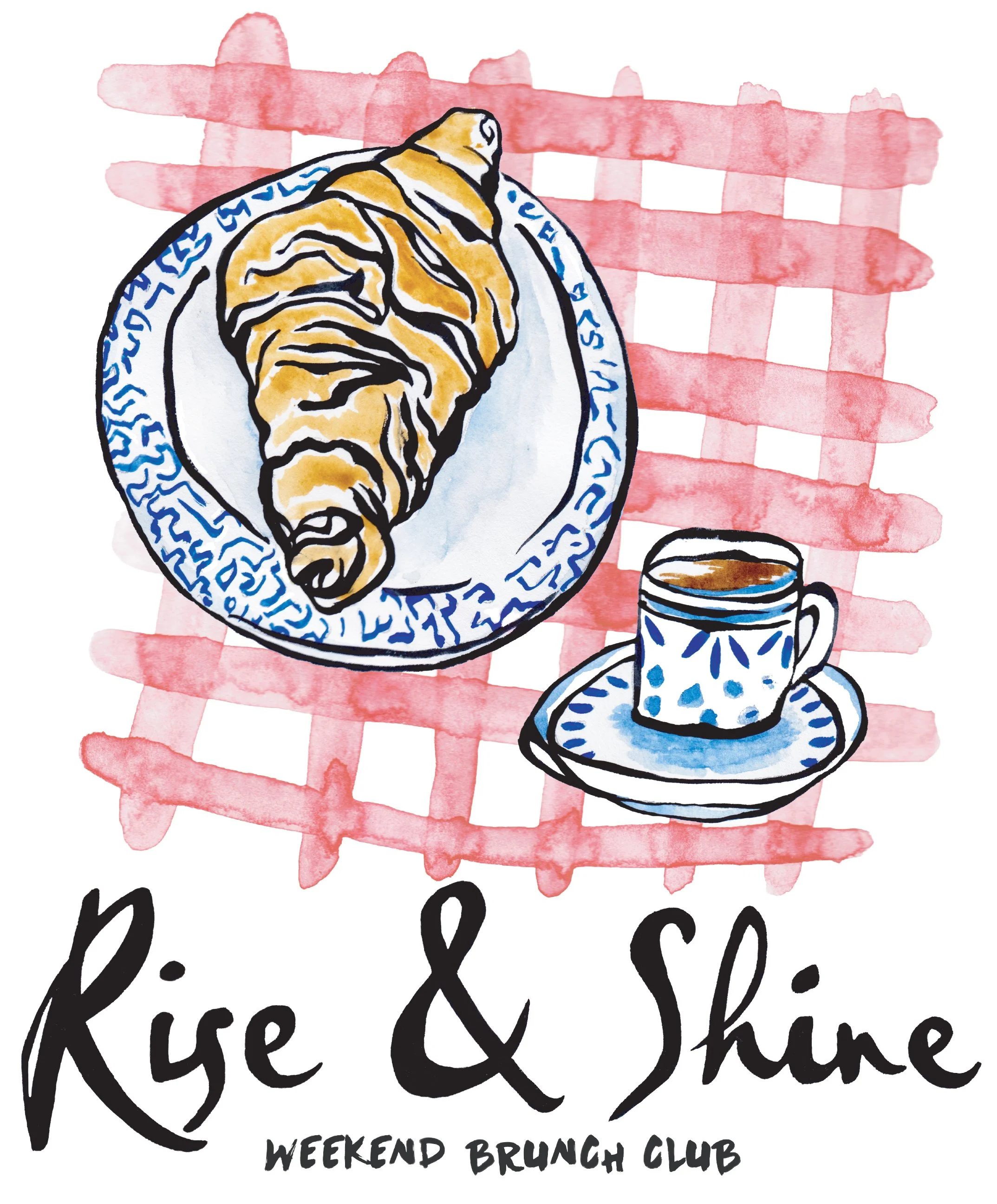 Watercolor illustration of a plate with a toasted croissant, a mug with a blue floral pattern, and a background of pink grid lines. The text reads 'Rise & Shine Weekend Brunch Club'.