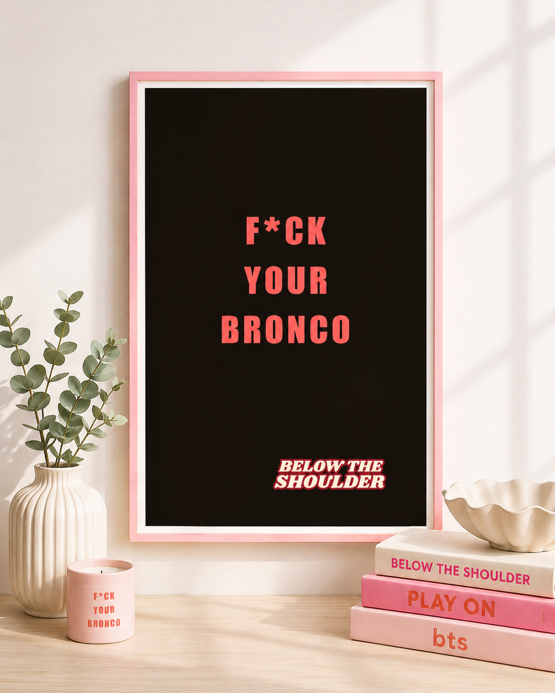 F*CK YOUR BRONCO Black Poster